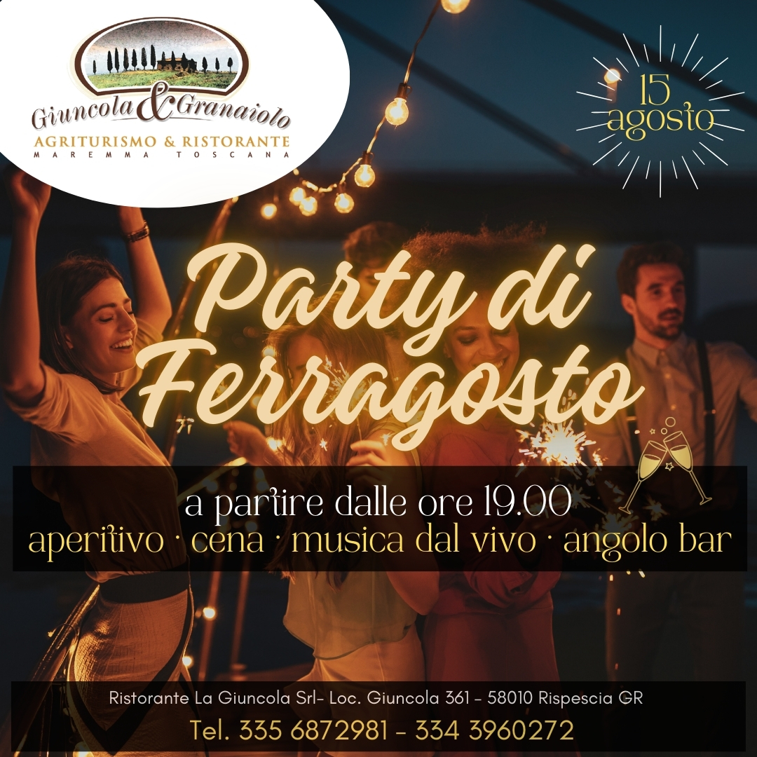 Ferragosto 2024 Agriturismo GIuncola e Granaiolo